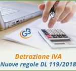 Detrazione IVA: nuove regole con il DL 119/2018