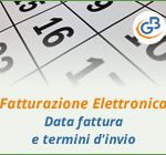 Fatturazione Elettronica: data della fattura e termini d’invio