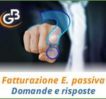 Fatturazione Elettronica Passiva: domande e risposte